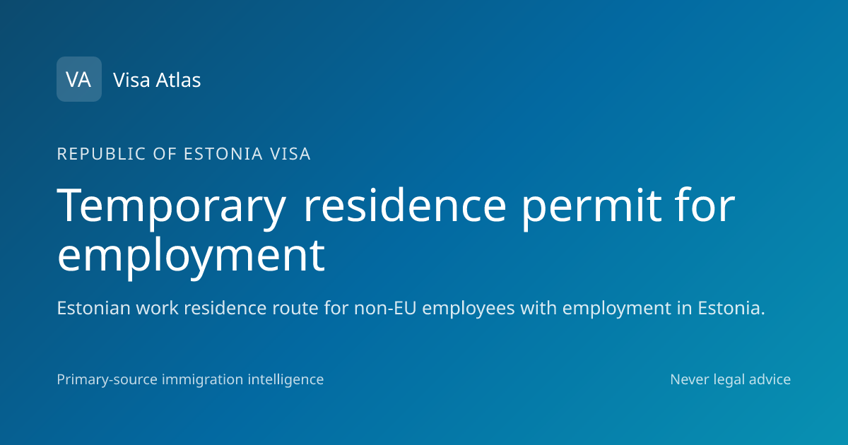 Temporary residence permit for employment — Republic of Estonia (2026 ...
