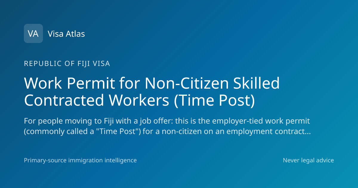 Work Permit for Non-Citizen Skilled Contracted Workers (Time Post ...