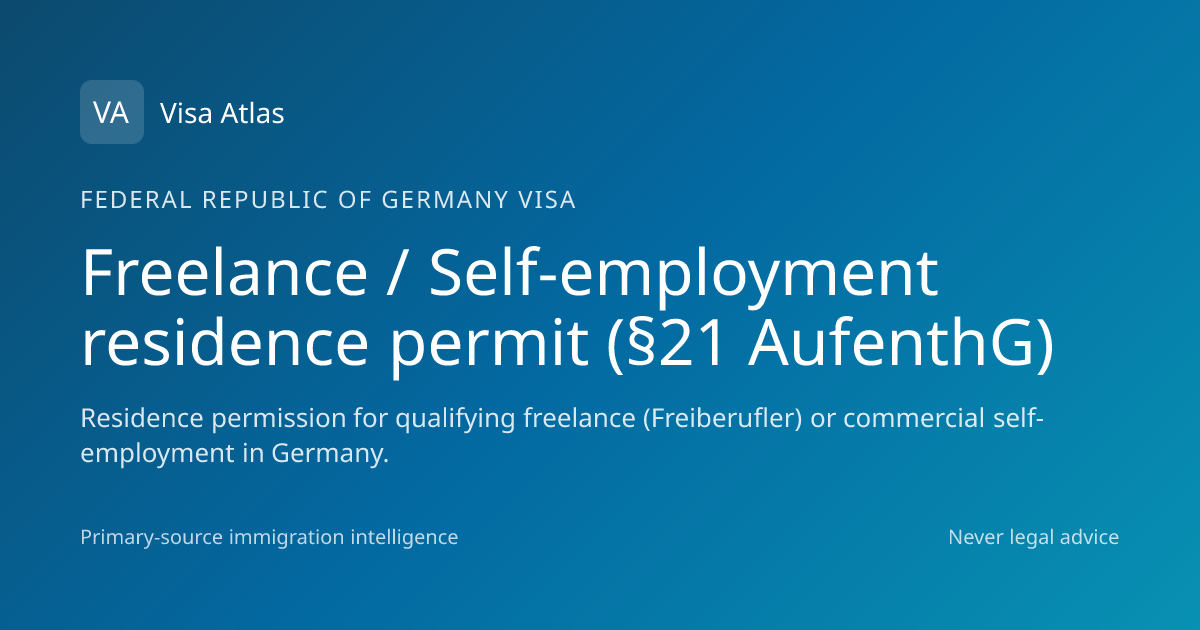 Freelance / Self-employment residence permit (§21 AufenthG) — Federal ...