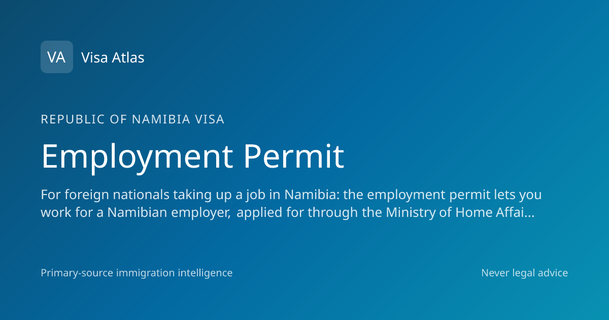 Employment Permit — Republic of Namibia (2026 guide) · Visa Atlas